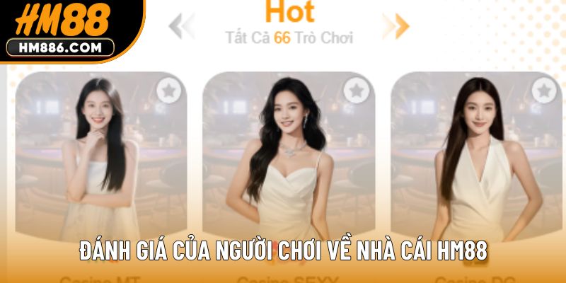 Đánh giá của người chơi về nhà cái HM88