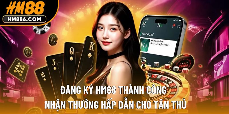 Nhận quà khi tạo tài khoản thành công