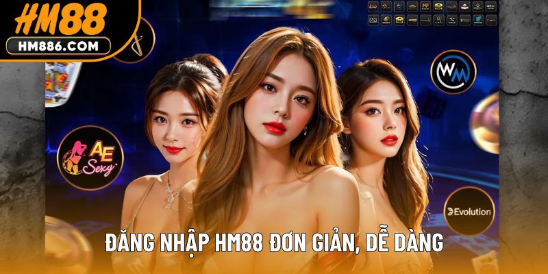 Đăng nhập HM88 đơn giản, dễ dàng