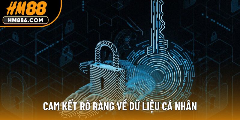 Cam kết rõ ràng về dữ liệu cá nhân