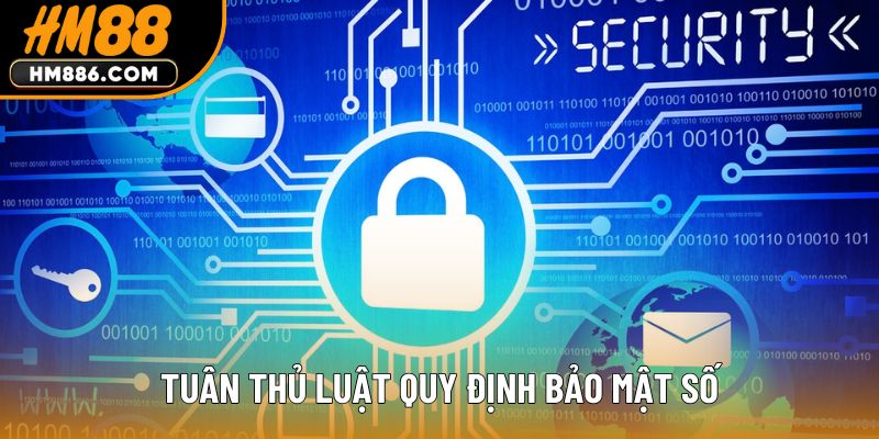 Tuân thủ luật quy định bảo mật số